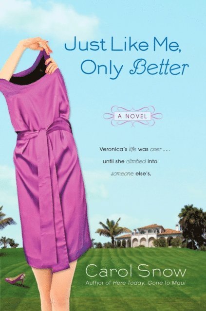 Carol Snow - Just Like Me, Only Better, E-bok