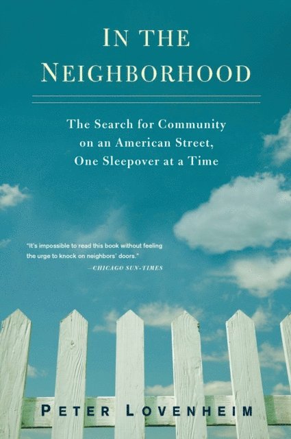 Peter Lovenheim - In the Neighborhood, E-bok