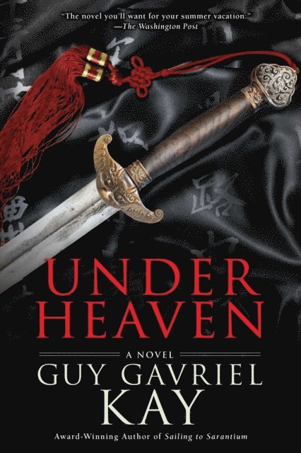 Guy Gavriel Kay - Under Heaven, E-bok