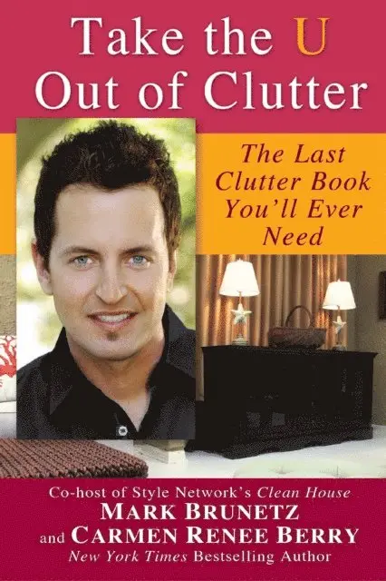 Carmen Renee Berry, Mark Brunetz - Take the U out of Clutter, E-bok. Tillgänglighet: Lägg i varukorg
