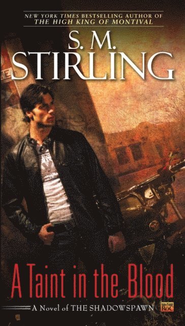 S. M. Stirling - Taint in the Blood, E-bok