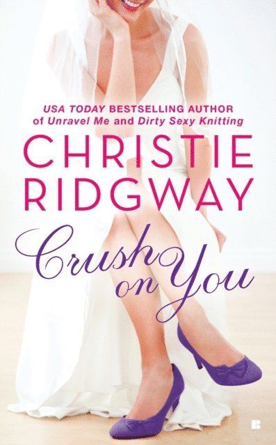Christie Ridgway - Crush on You, E-bok