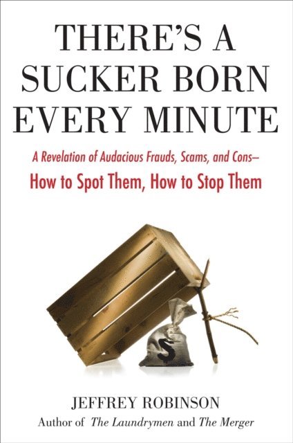 Jeffrey Robinson - There's a Sucker Born Every Minute, E-bok