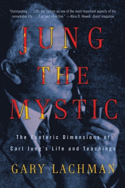 Gary Lachman - Jung the Mystic, E-bok