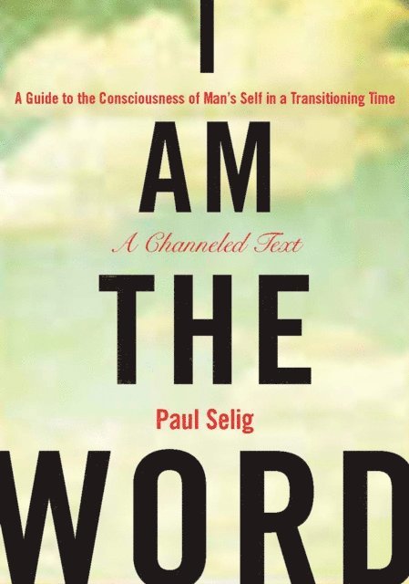 Paul Selig - I Am the Word, E-bok