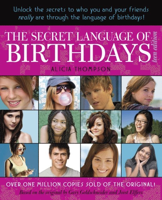 Gary Goldschneider, Joost Elffers, Alicia Thompson - Secret Language of Birthdays: Teen Edition, E-bok