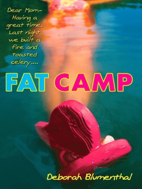 Deborah Blumenthal - Fat Camp, E-bok