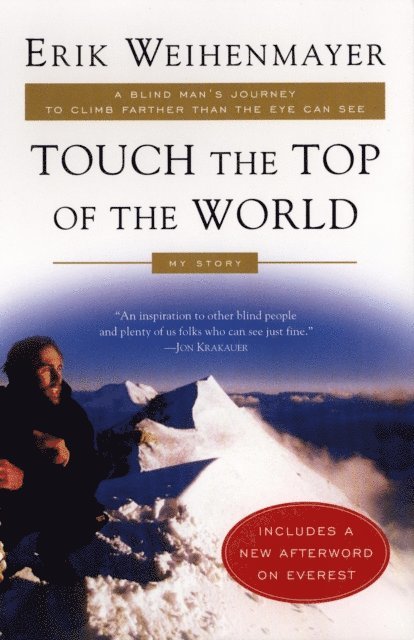Erik Weihenmayer - Touch the Top of the World, E-bok