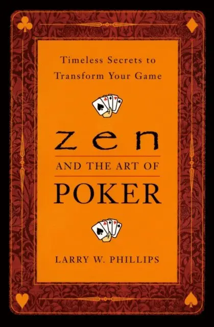 Larry Phillips - Zen and the Art of Poker, E-bok. Tillgänglighet: Lägg i varukorg