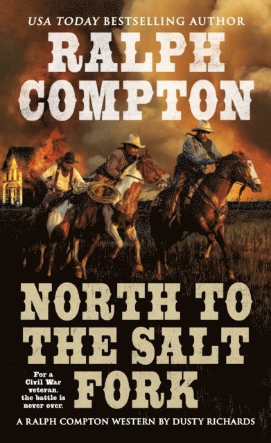 Dusty Richards, Ralph Compton - Ralph Compton North to the Salt Fork, E-bok