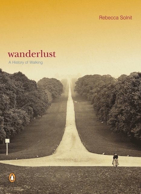 Rebecca Solnit - Wanderlust, E-bok