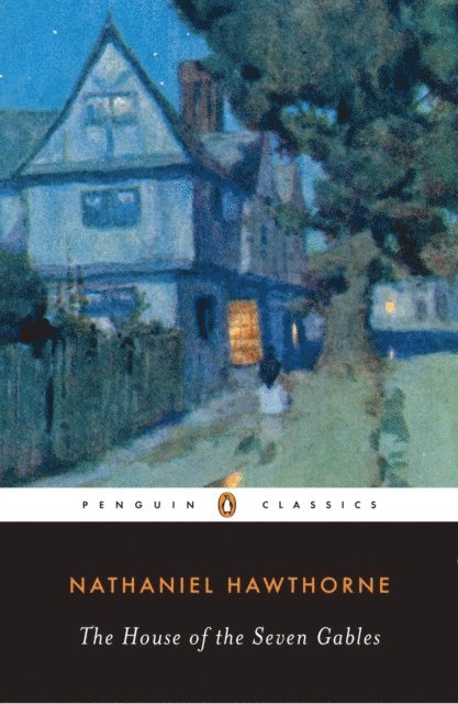 Nathaniel Hawthorne, Milton R. Stern - House of the Seven Gables, E-bok