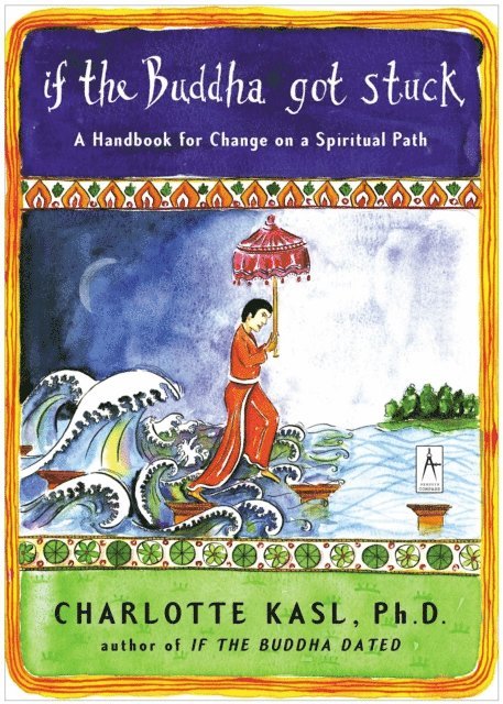 Charlotte Kasl - If the Buddha Got Stuck, E-bok
