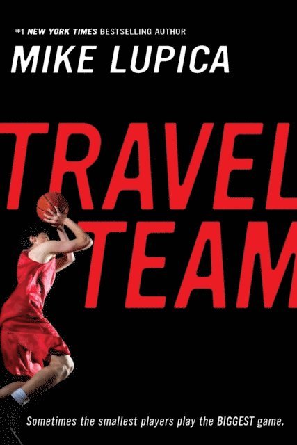 Mike Lupica - Travel Team, E-bok