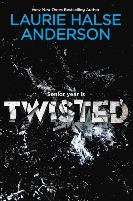 Laurie Halse Anderson - Twisted, E-bok