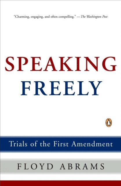 Floyd Abrams - Speaking Freely, E-bok