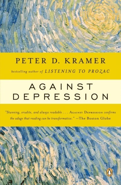 Peter D. Kramer - Against Depression, E-bok