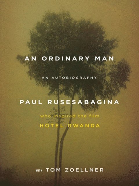 Tom Zoellner, Paul Rusesabagina - Ordinary Man, E-bok