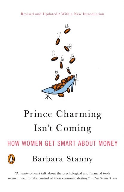 Barbara Stanny - Prince Charming Isn't Coming, E-bok