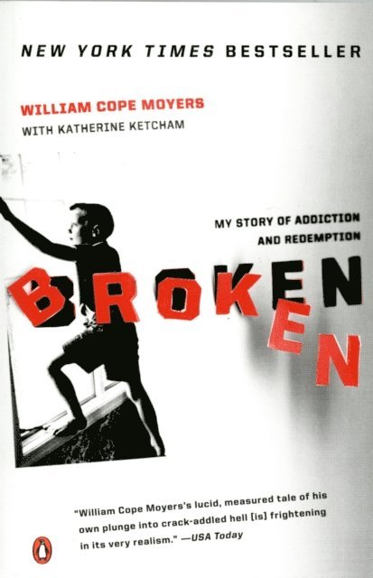 Katherine Ketcham, William Cope Moyers - Broken, E-bok
