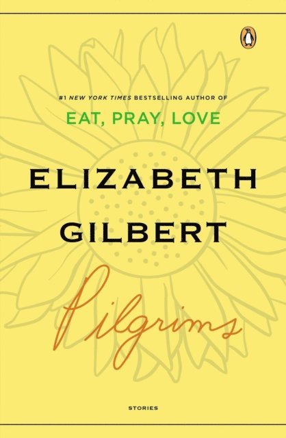 Elizabeth Gilbert - Pilgrims, E-bok