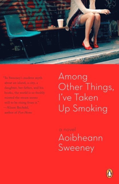 Aoibheann Sweeney - Among Other Things, I've Taken Up Smoking, E-bok. Tillgänglighet: Lägg i varukorg