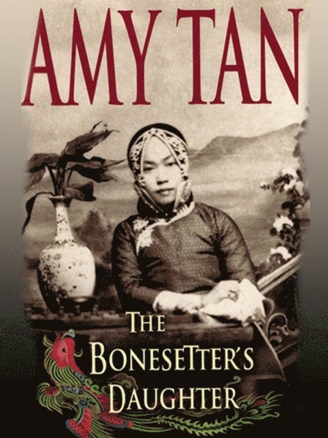Amy Tan - Bonesetter's Daughter, E-bok