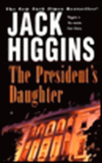 Jack Higgins - President's Daughter, E-bok