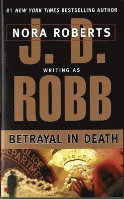 J. D. Robb - Betrayal in Death, E-bok