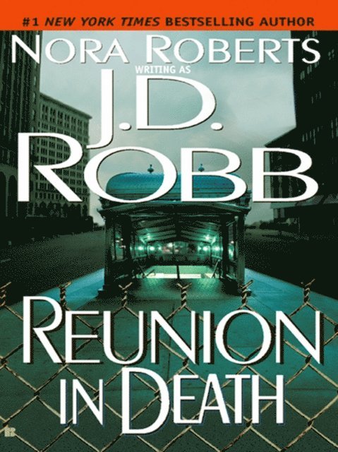 J. D. Robb - Reunion in Death, E-bok