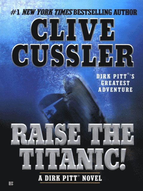 Clive Cussler - Raise the Titanic!, E-bok