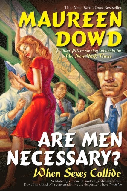 Maureen Dowd - Are Men Necessary?, E-bok