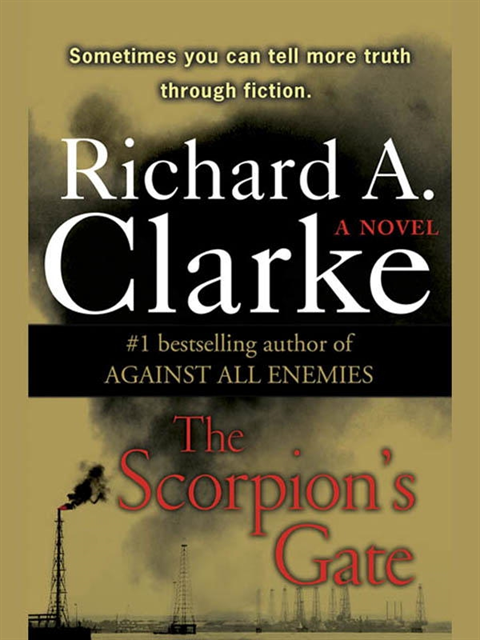 Richard A. Clarke - Scorpion's Gate, E-bok