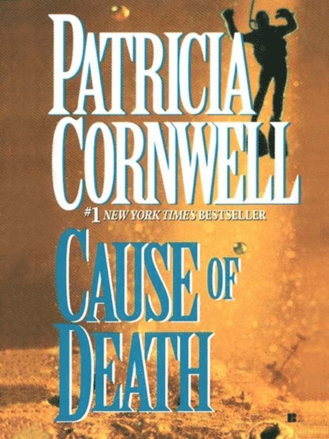 Patricia Cornwell - Cause of Death, E-bok