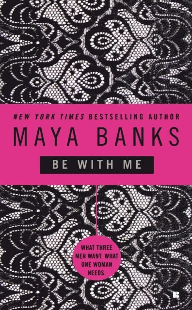 Maya Banks - Be With Me, E-bok