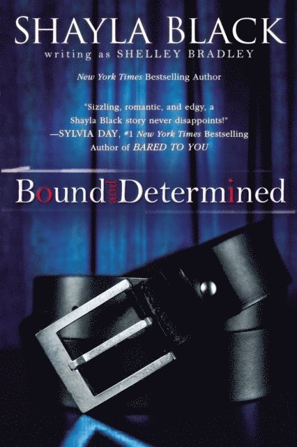 Shelley Bradley, Shayla Black - Bound and Determined, E-bok