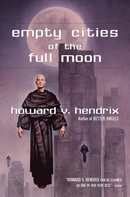Howard V. Hendrix - Empty Cities of the Full Moon, E-bok