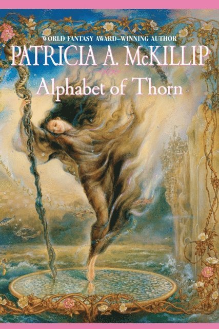 Patricia A. McKillip - Alphabet Of Thorn, E-bok