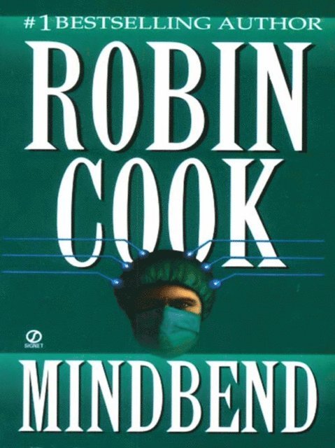 Robin Cook - Mindbend, E-bok