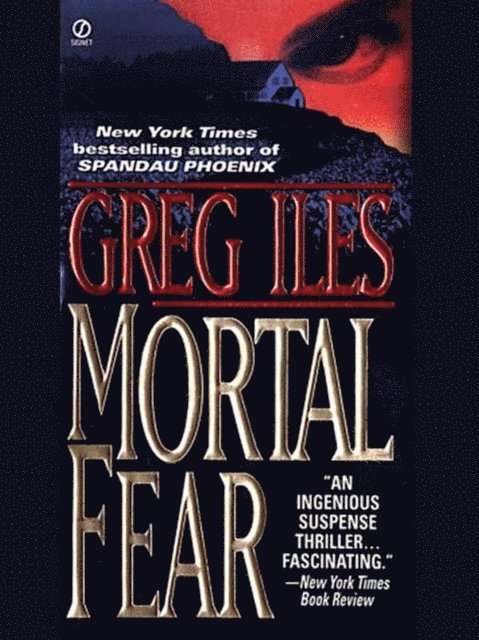 Greg Iles - Mortal Fear, E-bok