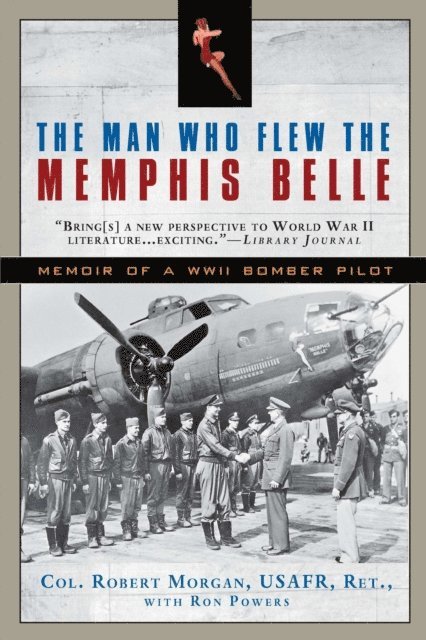 Ron Powers, Robert Morgan - Man Who Flew the Memphis Belle, E-bok