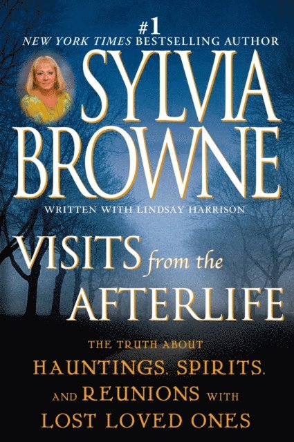 Sylvia Browne - Visits from the Afterlife, E-bok