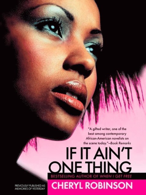 Cheryl Robinson - If It Ain't One Thing, E-bok