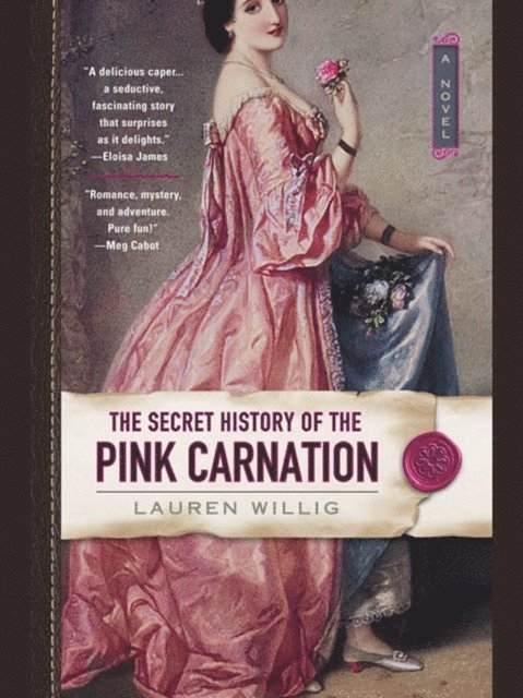 Lauren Willig - Secret History of the Pink Carnation, E-bok