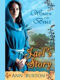 Women of the Bible: Jael's Story