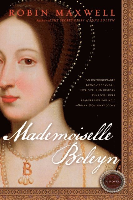 Robin Maxwell - Mademoiselle Boleyn, E-bok