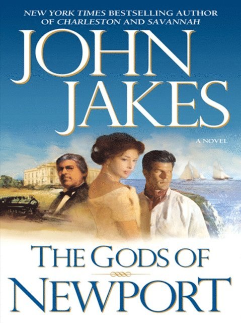 John Jakes - Gods of Newport, E-bok