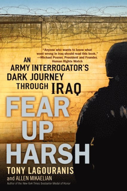 Allen Mikaelian, Tony Lagouranis - Fear Up Harsh, E-bok