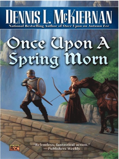Dennis L. McKiernan - Once Upon A Spring Morn, E-bok