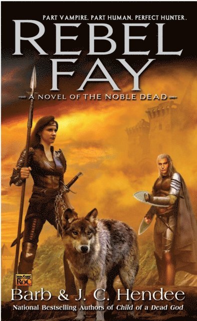 J.C. Hendee, Barb Hendee - Rebel Fay, E-bok
